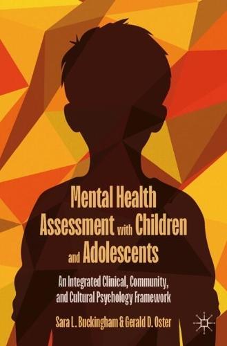 Mental Health Assessment with Children and Adolescents: An Integrated Clinical, Community, and Cultural Psychology Framework