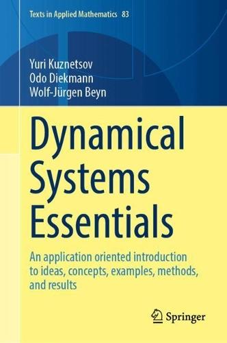 Dynamical Systems Essentials: An application oriented introduction to ideas, concepts, examples, methods, and results