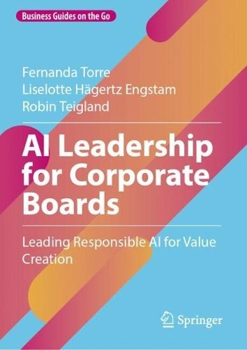 AI Leadership for Corporate Boards: Leading Responsible AI for Value Creation