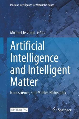 Artificial Intelligence and Intelligent Matter: Nanoscience, Soft Matter, Philosophy