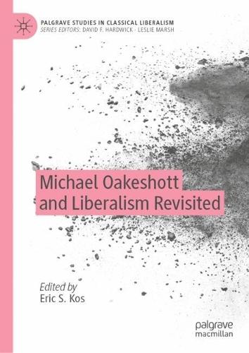 Michael Oakeshott and Liberalism Revisited