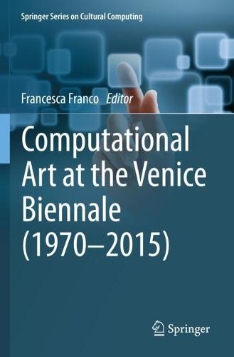 Computational Art at the Venice Biennale (1970–2015)
