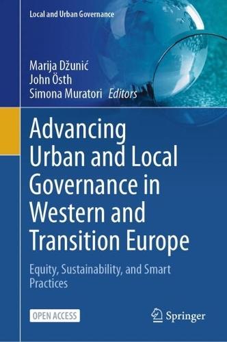 Advancing Urban and Local Governance in Western and Transition Europe: Equity, Sustainability, and Smart Practices