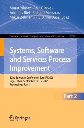 Systems, Software and Services Process Improvement: 32nd European Conference, EuroSPI 2025, Riga, Latvia, September 17–19, 2025, Proceedings, Part II