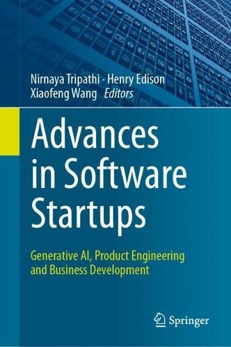 Advances in Software Startups: Generative AI, Product Engineering and Business Development