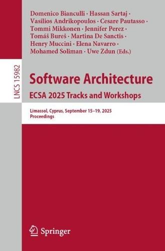 Software Architecture. ECSA 2025 Tracks and Workshops: Limassol, Cyprus, September 15–19, 2025, Proceedings