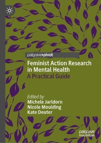 Feminist Action Research in Mental Health: A Practical Guide
