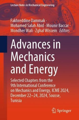 Advances in Mechanics and Energy: Selected Chapters from the 9th International Conference on Mechanics and Energy, ICME 2024, December 22–24, 2024, Sousse, Tunisia