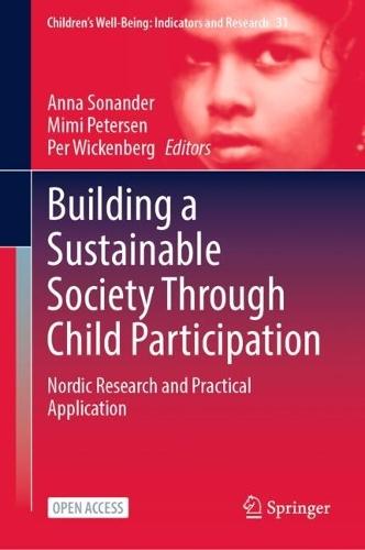 Building a Sustainable Society Through Child Participation: Nordic Research and Practical Application