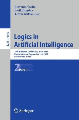 Logics in Artificial Intelligence: 19th European Conference, JELIA 2025, Kutaisi, Georgia, September 1–4, 2025, Proceedings, Part II
