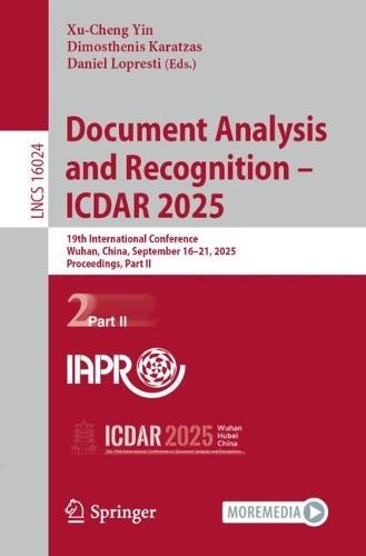 Document Analysis and Recognition – ICDAR 2025: 19th International Conference, Wuhan, China, September 16–21, 2025, Proceedings, Part II