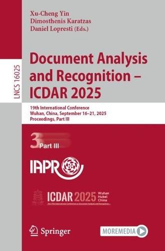 Document Analysis and Recognition – ICDAR 2025: 19th International Conference, Wuhan, China, September 16–21, 2025, Proceedings, Part III