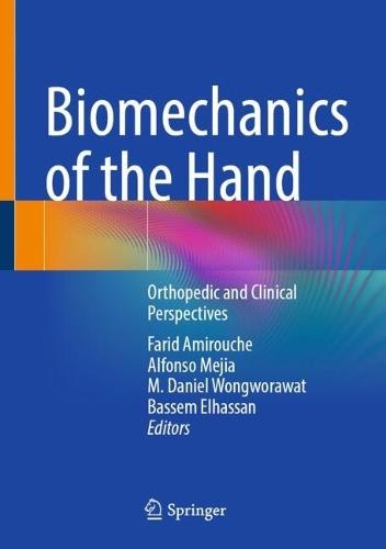 Biomechanics of the Hand: Orthopedic and Clinical Perspectives