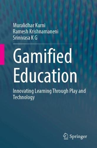 Gamified Education: Innovating Learning Through Play and Technology