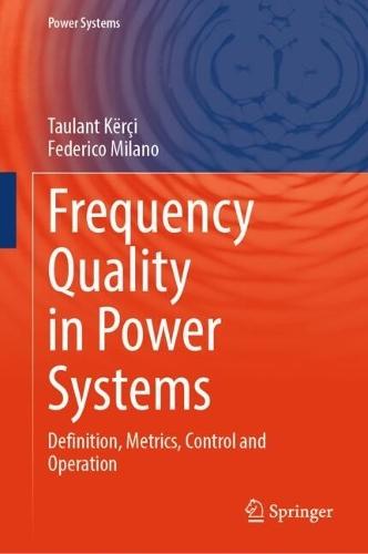Frequency Quality in Power Systems: Definition, Metrics, Control and Operation