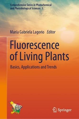 Fluorescence of Living Plants: Basics, Applications and Trends