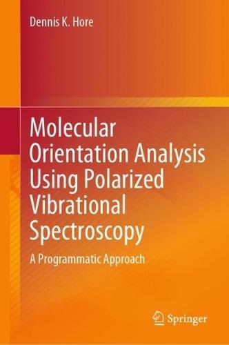 Molecular Orientation Analysis Using Polarized Vibrational Spectroscopy: A Programmatic Approach