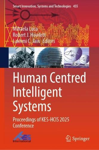 Human Centred Intelligent Systems: Proceedings of KES-HCIS 2025 Conference