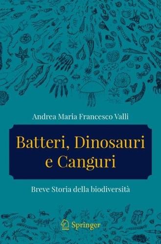 Batteri, dinosauri e canguri: Breve storia della biodiversità