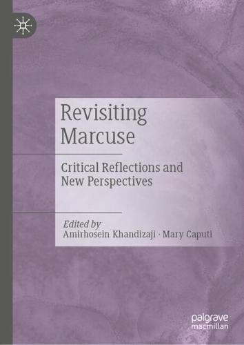 Revisiting Marcuse: Critical Reflections and New Perspectives