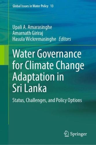 Water Governance for Climate Change Adaptation in Sri Lanka: Status, Challenges, and Policy Options
