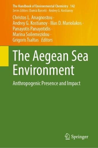 The Aegean Sea Environment: Anthropogenic Presence and Impact