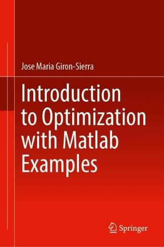 Introduction to Optimization with Matlab Examples