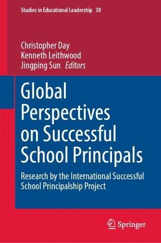Global Perspectives on Successful School Principals: Research by the International Successful School Principalship Project