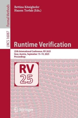 Runtime Verification: 25th International Conference, RV 2025, Graz, Austria, September 15–19, 2025, Proceedings