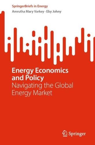 Energy Economics and Policy: Navigating the Global Energy Market