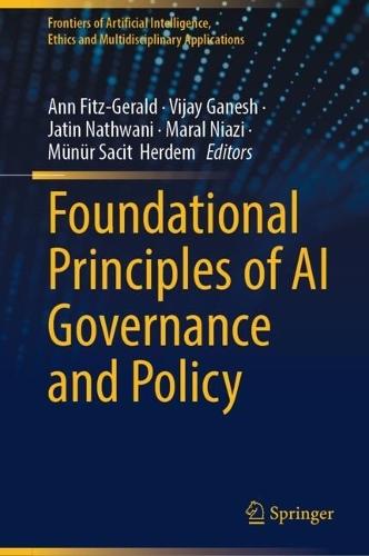 Foundational Principles of AI Governance and Policy