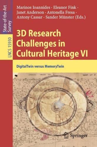 3D Research Challenges in Cultural Heritage VI: DigitalTwin versus MemoryTwin
