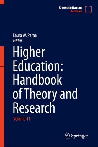 Higher Education: Handbook of Theory and Research: Volume 41