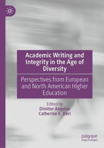 Academic Writing and Integrity in the Age of Diversity: Perspectives from European and North American Higher Education