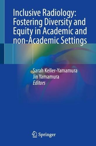 Inclusive Radiology: Fostering Diversity and Equity in Academic and non-Academic Settings