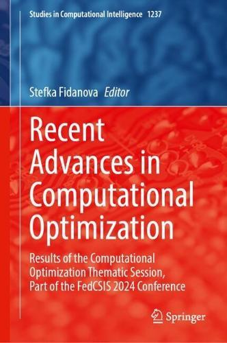 Recent Advances in Computational Optimization: Results of the Computational Optimization Thematic Session, Part of the FedCSIS 2024 Conference