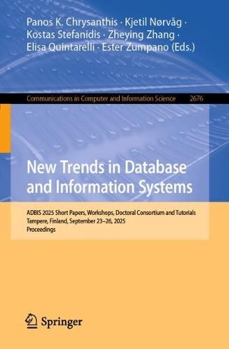 New Trends in Database and Information Systems: ADBIS 2025 Short Papers, Workshops, Doctoral Consortium and Tutorials, Tampere, Finland, September 23–26, 2025, Proceedings