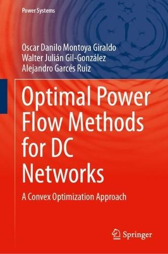Optimal Power Flow Methods for DC Networks: A Convex Optimization Approach