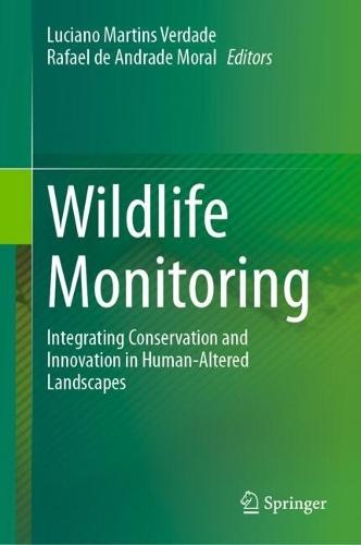 Wildlife Monitoring: Integrating Conservation and Innovation in Human-Altered Landscapes