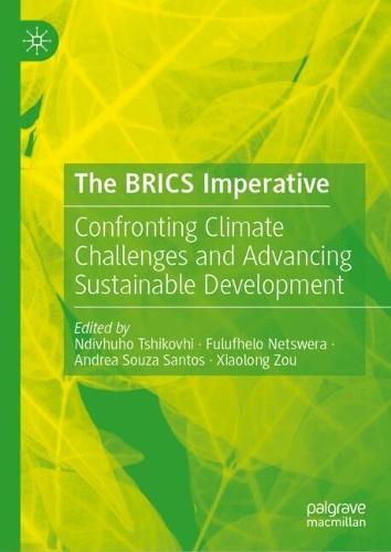 The BRICS Imperative: Confronting Climate Challenges and Advancing Sustainable Development