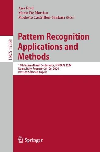 Pattern Recognition Applications and Methods: 13th International Conference, ICPRAM 2024, Rome, Italy, February 24–26, 2024, Revised Selected Papers