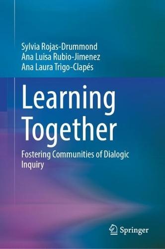 Learning Together: Fostering Communities of Dialogic Inquiry