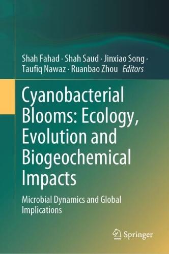 Cyanobacterial Blooms: Ecology, Evolution and Biogeochemical Impacts: Microbial Dynamics and Global Implications