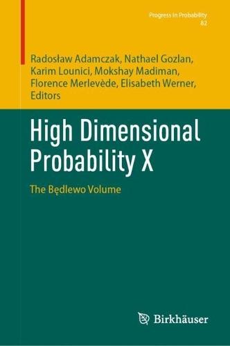 High Dimensional Probability X: The Będlewo Volume
