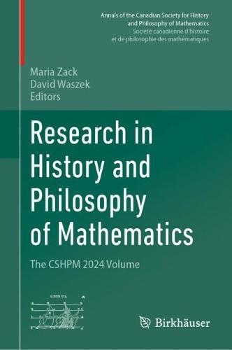 Research in History and Philosophy of Mathematics: The CSHPM 2024 Volume