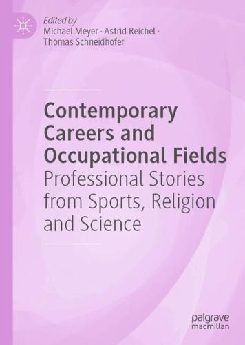 Contemporary Careers and Occupational Fields: Professional Stories from Sports, Religion and Science