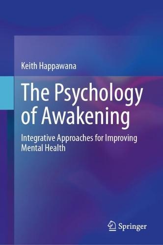 The Psychology of Awakening: Integrative Approaches for Improving Mental Health