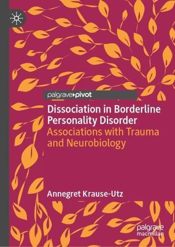 Dissociation in Borderline Personality Disorder: Associations with Trauma and Neurobiology