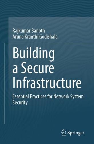 Building a Secure Infrastructure: The key Procedures for System Network Security