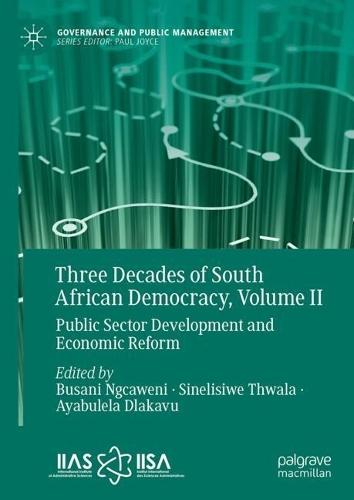 Three Decades of South African Democracy, Volume II: Public Sector Development and Economic Reform